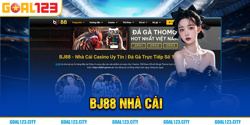 Bj88 - thương hiệu cá cược nhiều năm liên tiếp được chứng thực là nhà cái uy tín