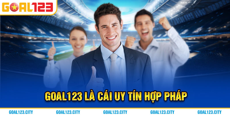 Thương hiệu cá cược Goal123 uy tín sở hữu giấy phép uy tín