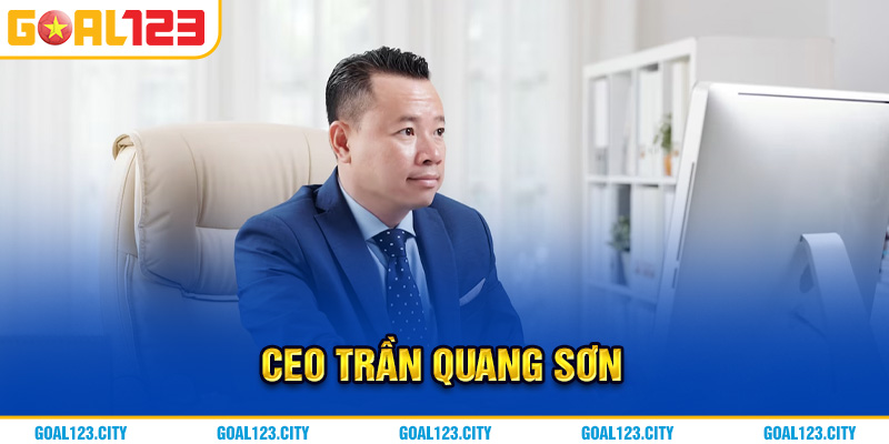 Ceo Trần Quang Sơn - Đồng sáng lập thương hiệu cá cược thể thao Goal123